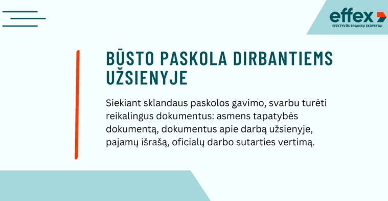 Kaip gauti paskolą Lietuvoje dirbant užsienyje? 1 būsto paskola dirbantiems užsienyje